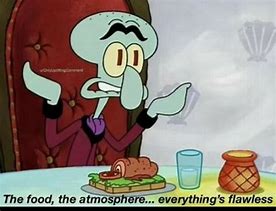 Image result for The Food the Atmosphere Meme