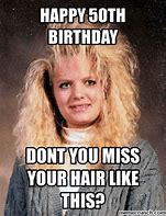 Image result for 50th Birthday Female Meme