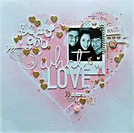 Image result for Love Scrapbook Page Ideas