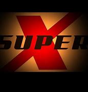 Image result for All the Super X
