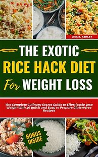 Image result for Exotic Rice Hack Weight Loss