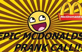 Image result for McDonald's Prank Call