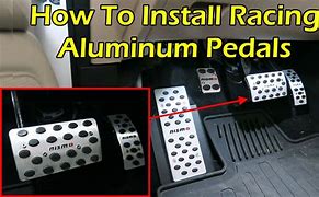 Image result for How to Install Pedals Car