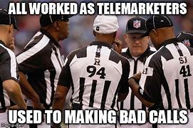 Image result for Referee Missed Calls Phone Meme