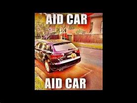 Image result for Aid Car Meme