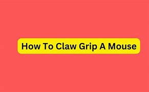 Image result for Claw Grip