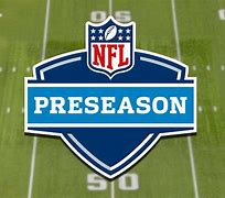 Image result for NFL Preseason