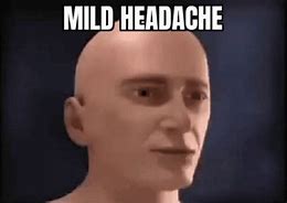 Image result for Types of Headaches Meme Template