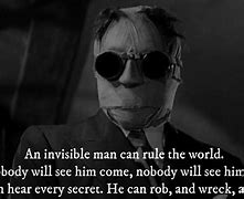 Image result for Invisible Man Movie Quotes