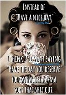 Image result for Sarcastic Good Morning