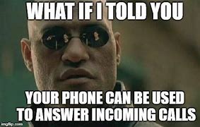 Image result for Don't Answer Phone Meme