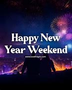 Image result for Happy New Year Weekend