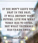 Image result for Past Is Past Quotes