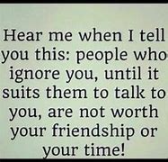 Image result for Friend Ignoring Quotes