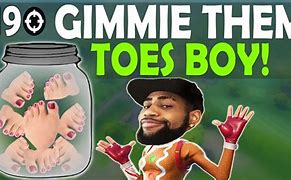 Image result for Gimme Them Toes