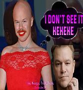 Image result for Sam Brinton Matt Damon Meme