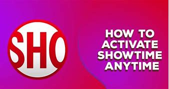 Image result for Showtime Anytime/Activate