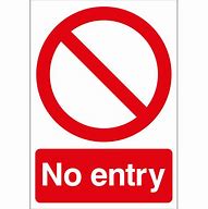 Image result for No Entry. Sign