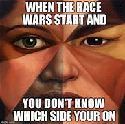 Image result for No You Race Mix Yes Meme