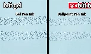 Image result for Gel Pen vs Ballpoint Pen