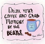 Image result for It's Monday Coffee