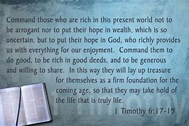 Image result for 1 Timothy 6:17-19