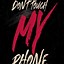 Image result for Don't Touch My Tablet Wallpaper