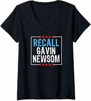 Image result for Newsom Recall T-Shirt