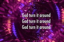 Image result for Turn It Around