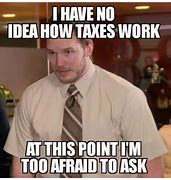 Image result for Tax Return Hood Memes