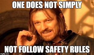 Image result for Safety Rules Meme