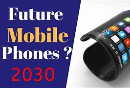 Image result for Future Phones 2030