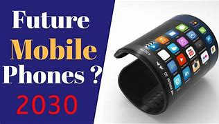Image result for Cell Phone Technology Future