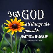 Image result for With God All Things Are Possible Bible Verse