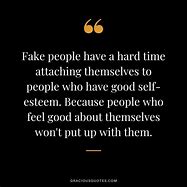Image result for No Time for Fake People Quotes