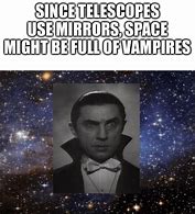 Image result for Telescope Vampire Meme