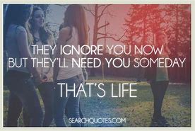 Image result for Friends Ignore Quotes