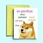 Image result for Goodbye Dog Meme