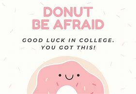 Image result for Good Luck College Memes