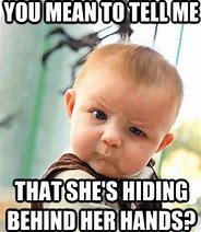 Image result for Meme Baby Says