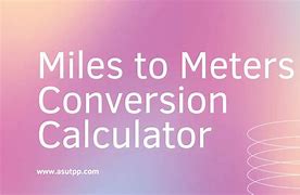 Image result for Meters to Miles Chart