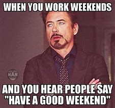 Image result for Weekend Memes for Work