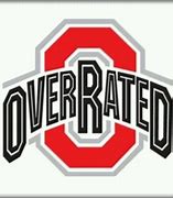 Image result for Ohio State Football Over Rated Meme