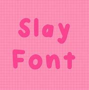 Image result for Slay Font