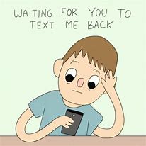 Image result for Waiting for Text Meme