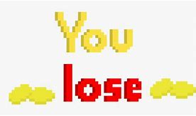 Image result for You Lost Pixel Art Background