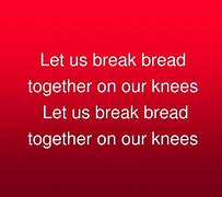 Image result for Breaking Bread Togther