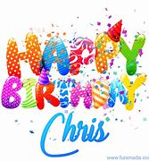 Image result for Happy Birthday Chris Images for Male