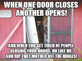 Image result for Broken Door Meme