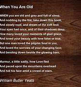 Image result for William Yeats When You Are Old